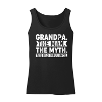 Product Grandpa The Man The Myth The Bad Influence Women’s Tank Top