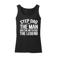 Product Step Dad The Man The Myth The Legend Women’s Tank Top