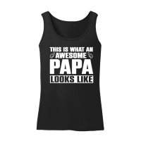 Product This is what an awesome Papa looks like Women’s Tank Top