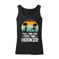 Product Full Time Dad Part Time Hooker Women’s Tank Top