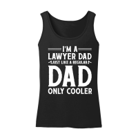 Product I'm A Lawyer Dad Just Like A Regular Dad Only Cooler Women’s Tank Top