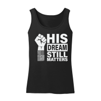 Product His Dream Still Matters MLK Martin Luther King Day Women’s Tank Top