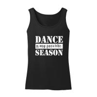Product Dance Is My Favorite Season Women’s Tank Top