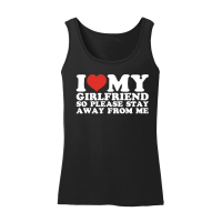 Product I love my girlfriend so please stay away from me Women’s Tank Top