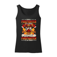 Product Being a Firefighter is a choice Being a Retired Firefighter is an Honor Women’s Tank Top