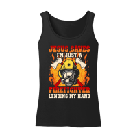 Product Jesus Saves I'm just a Firefighter lending my hand Women’s Tank Top