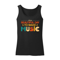 Product It's a Beautiful Day To Make Music Women’s Tank Top