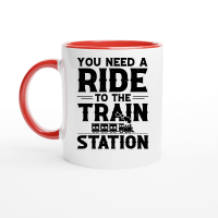 Product You Need a Ride to the Train Station Ceramic Mug with Color Inside