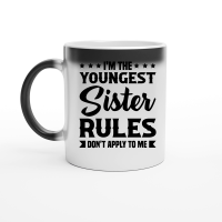 Product I'm the Youngest Sister Rules Don't Apply to Me Magic Ceramic Mug