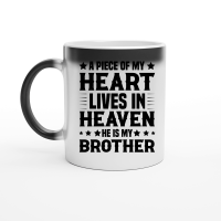 Product A piece of my Heart Lives in Heaven He is my Brother Magic Ceramic Mug
