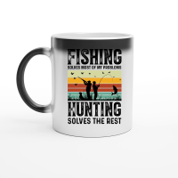 Product Fishing Solves Most Of My Problems Hunting Solves The Rest Magic Ceramic Mug