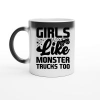 Product Girls Like Monster Trucks Too Magic Ceramic Mug