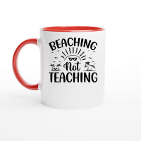 Product Beaching Not Teaching Ceramic Mug with Color Inside