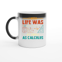 Product I Wish Life Was As Simple As Calculus Math Teacher Magic Ceramic Mug
