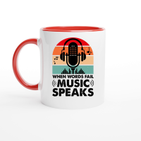 Product When Words Fail Music Speaks Ceramic Mug with Color Inside