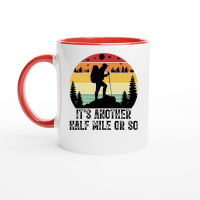 Product It's Another Half Mile or So Hiking Ceramic Mug with Color Inside