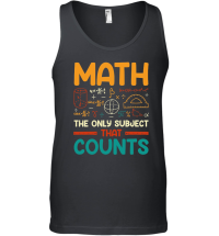 Product Math The Only Subject That Counts Unisex Tank Top