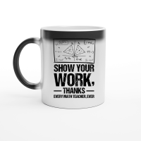 Product Show Your Work, Thanks Math Teacher Magic Ceramic Mug