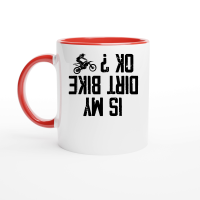 Product Is my Dirt bike Ok Ceramic Mug with Color Inside