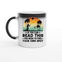Product If You can Read This you Need to Find Your Own Spot Magic Ceramic Mug
