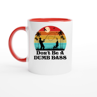 Product Don't Be A Dumb Bass Fishing Ceramic Mug with Color Inside