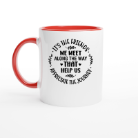 Product It s the friends we meet along the way that help us appreciate the journey Ceramic Mug with Color Inside
