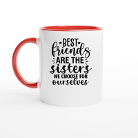 Product Best Friends Are The Sisters We Choose For Ourselves 01 Ceramic Mug with Color Inside