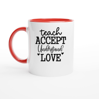 Product Teach Accept Understand Love 01 Ceramic Mug with Color Inside