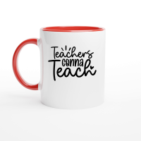 Product Teachers Gonna Teach 01 Ceramic Mug with Color Inside