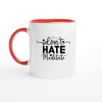 Product Dont Hate Meditate 01 Ceramic Mug with Color Inside