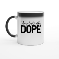 Product Unapologetically Dope 01 Magic Ceramic Mug