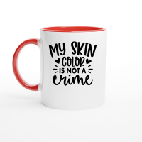 Product My Skin Color is Not a Crime 01 Ceramic Mug with Color Inside