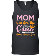 Product Happy Mothers Day   Mom you are the queen Unisex Tank Top