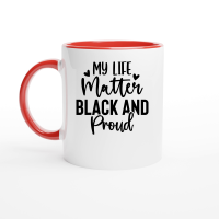 Product My Life Matter Black and Proud 01 Ceramic Mug with Color Inside