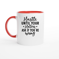 Product Hustle Until Your Haters Ask if You're hiring 01 Ceramic Mug with Color Inside