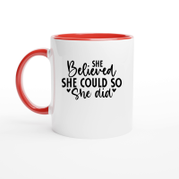 Product She Believed She Could so She Did 01 Ceramic Mug with Color Inside
