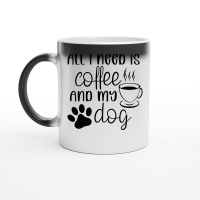 Product All I need is coffee and my dog Magic Ceramic Mug
