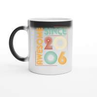 Product Awesome Since 2006 Birthday Magic Ceramic Mug