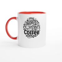 Product My favorite co worker is the coffee machine 01 Ceramic Mug with Color Inside
