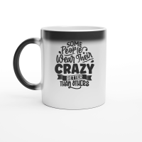 Product Some people wear their crazy better than others 01 Magic Ceramic Mug