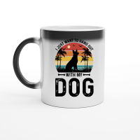 Product I Just Want To Hang Out With My Dog Magic Ceramic Mug