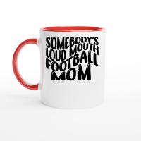 Product Mothers Day  Somebody’s Loud Mouth Football Mom Ceramic Mug with Color Inside