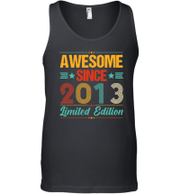 Product Awesome Since 2013 Limited Edition Birthday Unisex Tank Top