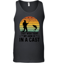 Product Can't Work Today My Arm is in a Cast Fishing Unisex Tank Top