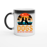 Product Dogs Are Better Than People Magic Ceramic Mug