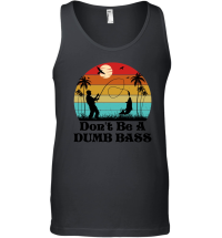 Product Don't Be A Dumb Bass Fishing Unisex Tank Top