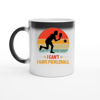 Product I Can't I Have Pickleball Magic Ceramic Mug