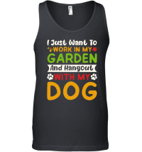 Product I just want to work in my Garden and Hangout with my Dog Unisex Tank Top