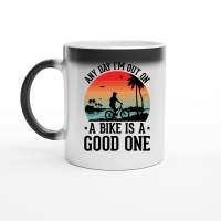 Product Any Day I'm Out on a Bike is a Good One Magic Ceramic Mug