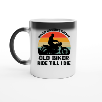 Product Never Underestimate Old Biker Ride Till I Die Magic Ceramic Mug